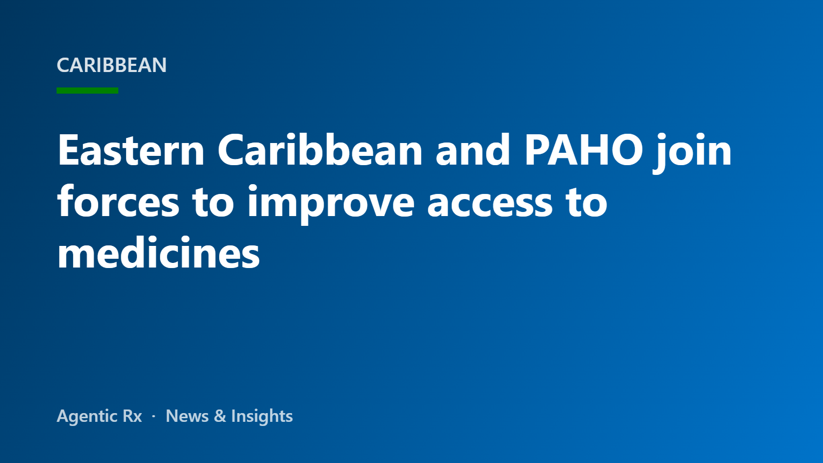 Eastern Caribbean and PAHO join forces to improve access to medicines